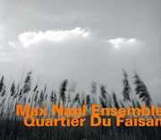 Quartier Du Faisan , Max Nagl