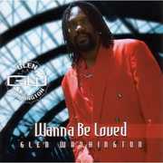 Wanna Be Loved , Glen Washington
