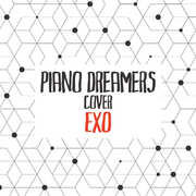 Piano Dreamers Cover EXO , Piano Dreamers