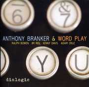 Dialogic , Anthony Branker & Word Play