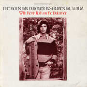 The Mountain Dulcimer Instrumental Album , Kevin Roth