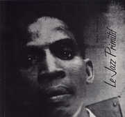 Le Jazz Primitif from Trinidad , John "Buddy" Williams