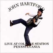 Live at College Station Pennsylvania , John Hartford