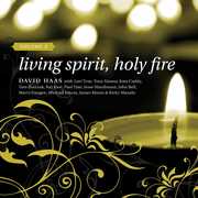 Living Spirit Holy Fire 2 , David Haas