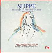 Suppe: Ein Morgen, ein Mittag und ein Abend in Wien: Overture , Von Suppe