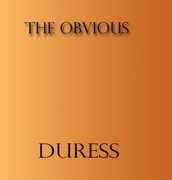 Duress , Obvious
