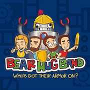 Who's Got Their Armor on , Bear Hug Band