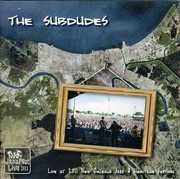 Live at Jazz Fest 2011 , The Subdudes