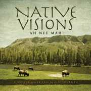 Native Visions: A Native American Music Journey , Ah*Nee*Mah