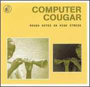 Rough Notes on High Stress , Computer Cougar