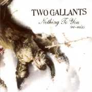 Nothing to You Remix , Two Gallants