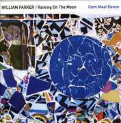 Corn Meal Dance , William Parker