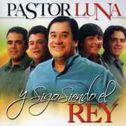 Y Sigo Siendo El Rey [Import] , Pastor Luna