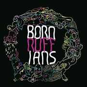 Ruff , Born Ruffians