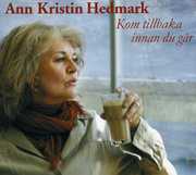 Kom Tillbaka Innan , Ann-Kristin Hedmark