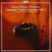 Complete Violin Concertos 3 , Elizabeth Wallfisch