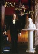 Wild About Liszt , Earl Wild