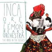 The Birds In The Bushes , Inca Ore & Lemon Bear's Orchestra
