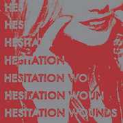 Self Titled , Hesitation Wounds