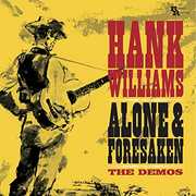 Alone & Forsaken: The Demos , Hank Williams