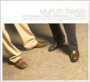 Crooning Over Sperrmuell Tapes , Mufuti Twins