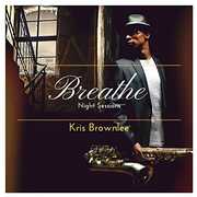 Breathe: Night Sessions , Kris Brownlee