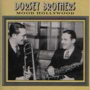 Mood Hollywood , The Dorsey Brothers