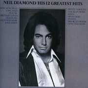 12 Greatest Hits , Neil Diamond