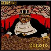 Zoloto , Skooshny