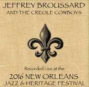 Broussard / Creole / Live At JazzFest 2016 - New Orleans Jazz & Heritage Festival , Jeffrey Broussard