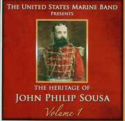Heritage of John Philip Sousa, Vol.1 , United States Marine Band