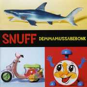 Snuff : Demmamussabebonk , Snuff
