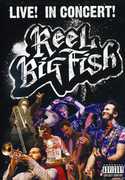 Live! in Concert! [Explicit Content] , Reel Big Fish