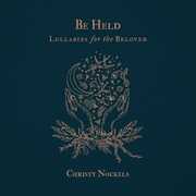 Be Held: Lullabies For The Beloved , Christy Nockels