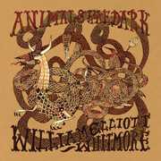 Animals in the Dark , William Elliott Whitmore