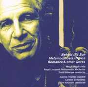 Alexander Goehr: Behold The Sun Metamorphosis /  Dance Romanza & Other Works , Royal Liverpool Philharmonic O