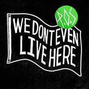 We Don't Even Live Here , P.O.S