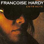 Ent'Acte , Francoise Hardy
