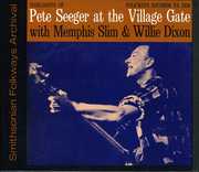 Village Gate with Memphis Slim and Willie Dixon , Pete Seeger