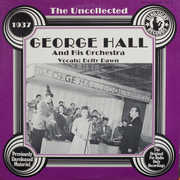 Uncollected , George Hall & Orchestra
