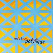 Polyogue , Andy Laster