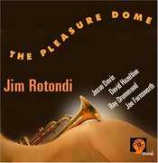 The Pleasure Dome , Jim Rotondi