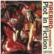 Plot in Fiction , Firebird Ensemble