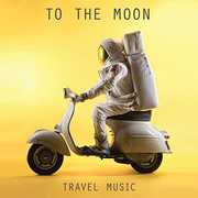 Travel Music , To the Moon
