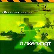 Execution Tracks , Funker Vogt