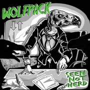 Seen Not Herd , Wolfpack