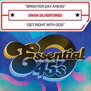Brighter Day Ahead / Get Right With God (Digital 45) , The Swan Silvertones