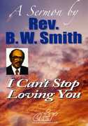 I Can't Stop Loving You , Rev. B.W. Smith