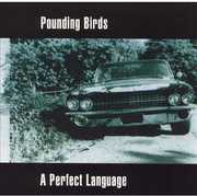 Perfect Language , Pounding Birds