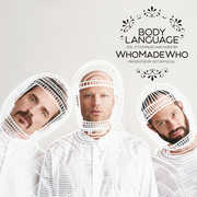 Body Language 17 , WhoMadeWho